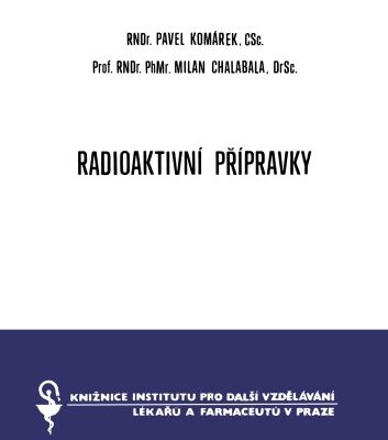خرید و دانلود نسخه کامل کتاب Radioaktivní přípravky