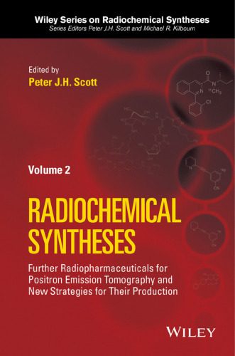 خرید و دانلود نسخه کامل کتاب Radiochemical Syntheses, Volume 2: Further Radiopharmaceuticals for Positron Emission Tomography and New Strategies for Their Production_68bb962eca290.jpeg خرید و دانلود نسخه کامل کتاب Radiochemical Syntheses, Volume 2: Further Radiopharmaceuticals for Positron Emission Tomography and New Strategies for Their Production
