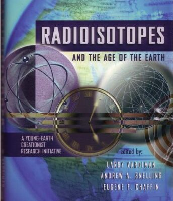 خرید و دانلود نسخه کامل کتاب Radioisotopes and the Age of the Earth: Creationist Research