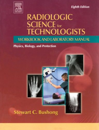 خرید و دانلود نسخه کامل کتاب Radiologic Science for Technologists – Workbook and Laboratory Manual_68bae7bca3b52.jpeg خرید و دانلود نسخه کامل کتاب Radiologic Science for Technologists – Workbook and Laboratory Manual