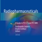 خرید و دانلود نسخه کامل کتاب Radiopharmaceuticals: A Guide to PET/CT and PET/MRI, 3rd Edition