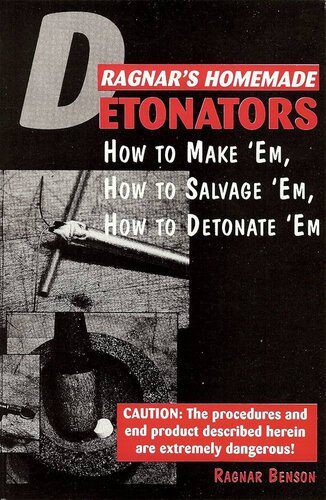 خرید و دانلود نسخه کامل کتاب Ragnar’s Homemade Detonators: How to Make ‘Em, How to Salvage ‘Em, How to Detonate ‘Em!_68d3e023be32c.jpeg خرید و دانلود نسخه کامل کتاب Ragnar’s Homemade Detonators: How to Make ‘Em, How to Salvage ‘Em, How to Detonate ‘Em!