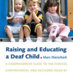 خرید و دانلود نسخه کامل کتاب Raising and Educating a Deaf Child: A Comprehensive Guide to the Choices, Controversies, and Decisions Faced by Parents and Educators