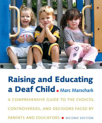 خرید و دانلود نسخه کامل کتاب Raising and Educating a Deaf Child: A Comprehensive Guide to the Choices, Controversies, and Decisions Faced by Parents and Educators