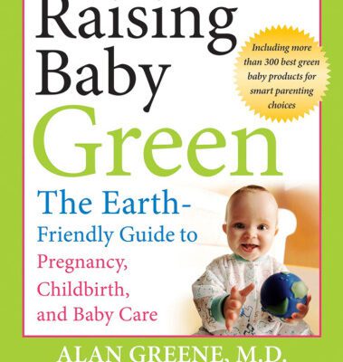 خرید و دانلود نسخه کامل کتاب Raising Baby Green: The Earth-Friendly Guide to Pregnancy, Childbirth, and Baby Care