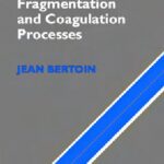 خرید و دانلود نسخه کامل کتاب Random Fragmentation and Coagulation Processes