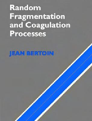 خرید و دانلود نسخه کامل کتاب Random Fragmentation and Coagulation Processes