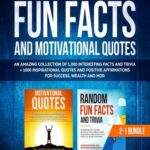 خرید و دانلود نسخه کامل کتاب Random Fun Facts and Motivational Quotes 2-1 Bundle An Amazing Collection of 1000 Interesting Facts Trivia 1000 Inspirational Quotes Positive Affirmations Nazar Santoro Matthew Shevchenko Joel Omega Adam Thielke