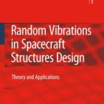 خرید و دانلود نسخه کامل کتاب Random vibrations in spacecraft structures design: theory and applications