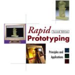 خرید و دانلود نسخه کامل کتاب Rapid Prototyping: Principles and Applications (2nd Edition)