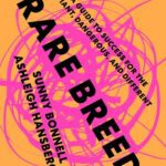 خرید و دانلود نسخه کامل کتاب Rare Breed: A Guide to Success for the Defiant, Dangerous, and Different