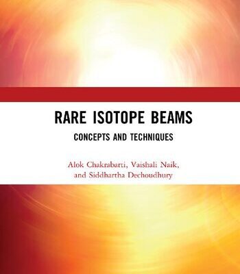 خرید و دانلود نسخه کامل کتاب Rare Isotope Beams: Concepts and Techniques