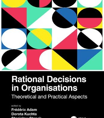خرید و دانلود نسخه کامل کتاب Rational Decisions in Organisations: Theoretical and Pracitcal Aspects