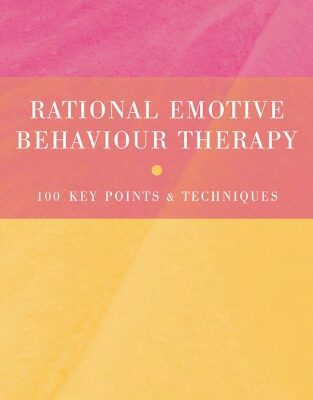 خرید و دانلود نسخه کامل کتاب Rational Emotive Behavior Therapy: 100 Key Points and Techniques (100 Key Points)