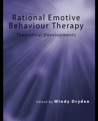 خرید و دانلود نسخه کامل کتاب Rational Emotive Behaviour Therapy: Theoretical Developments (Advancing Theory Intherapy)