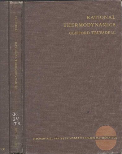 خرید و دانلود نسخه کامل کتاب Rational thermodynamics;: A course of lectures on selected topics (McGraw-Hill series in modern applied mathematics)_68becaf3f07ef.jpeg خرید و دانلود نسخه کامل کتاب Rational thermodynamics;: A course of lectures on selected topics (McGraw-Hill series in modern applied mathematics)