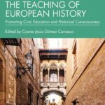 خرید و دانلود نسخه کامل کتاب Re-imagining the Teaching of European History: Promoting Civic Education and Historical Consciousness