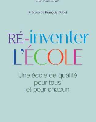 خرید و دانلود نسخه کامل کتاب Ré-inventer l’école : une école de qualité pour tous et pour chacun