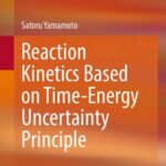 خرید و دانلود نسخه کامل کتاب Reaction Kinetics Based on Time-Energy Uncertainty Principle