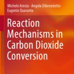 خرید و دانلود نسخه کامل کتاب Reaction Mechanisms in Carbon Dioxide Conversion