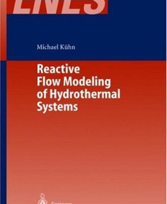 خرید و دانلود نسخه کامل کتاب Reactive Flow Modeling of Hydrothermal Systems