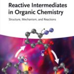 خرید و دانلود نسخه کامل کتاب Reactive Intermediates in Organic Chemistry: Structure, Mechanism, and Reactions