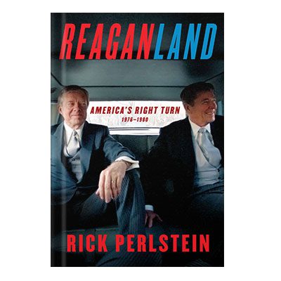خرید و دانلود نسخه کامل کتاب Reaganland Americas Right Turn 1976-1980 by Rick Perlstein