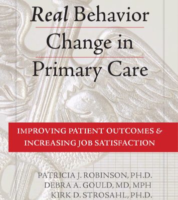 خرید و دانلود نسخه کامل کتاب Real Behavior Change in Primary Care: Improving Patient Outcomes and Increasing Job Satisfaction