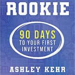 خرید و دانلود نسخه کامل کتاب Real Estate Rookie: 90 Days to Your First Investment – + Pdf