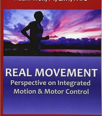 خرید و دانلود نسخه کامل کتاب Real Movement: Perspective on Integrated Motion & Motor Control