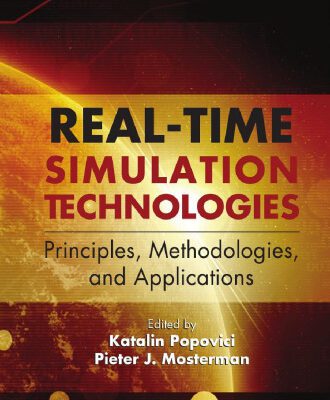 خرید و دانلود نسخه کامل کتاب Real-Time Simulation Technologies: Principles, Methodologies, and Applications