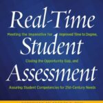 خرید و دانلود نسخه کامل کتاب Real-Time Student Assessment: Meeting the Imperative for Improved Time to Degree, Closing the Opportunity Gap, and Assuring Student Competencies for 21st-Century Needs