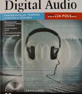 خرید و دانلود نسخه کامل کتاب Real World Digital Audio. Profesjonalne techniki produkcji dźwięku. Edycja polska