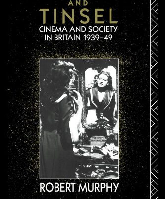 خرید و دانلود نسخه کامل کتاب Realism and Tinsel: Cinema and Society in Britain 1939-48 (Cinema and Society)