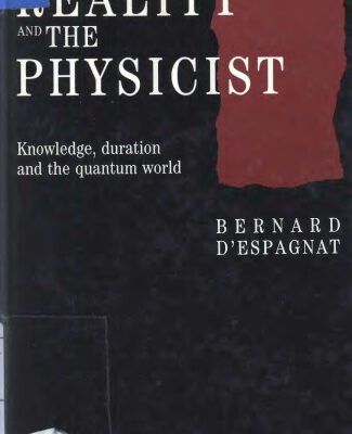 خرید و دانلود نسخه کامل کتاب Reality and the Physicist: Knowledge, Duration and the Quantum World