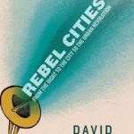 خرید و دانلود نسخه کامل کتاب Rebel cities: from the right to the city to the urban revolution