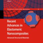 خرید و دانلود نسخه کامل کتاب Recent Advances in Elastomeric Nanocomposites