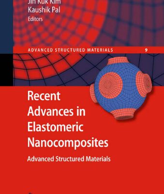 خرید و دانلود نسخه کامل کتاب Recent Advances in Elastomeric Nanocomposites