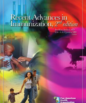 خرید و دانلود نسخه کامل کتاب Recent Advances in Immunization, 2nd Edition (PAHO Scientific Publications)