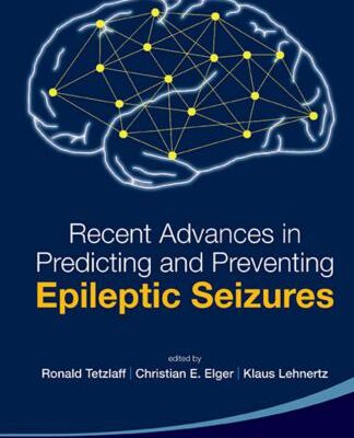 خرید و دانلود نسخه کامل کتاب Recent Advances in Predicting and Preventing Epileptic Seizures
