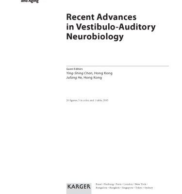 خرید و دانلود نسخه کامل کتاب Recent Advances in Vestibulo-auditory Neurobiology (Neuroembryology and Aging 2004 2005)