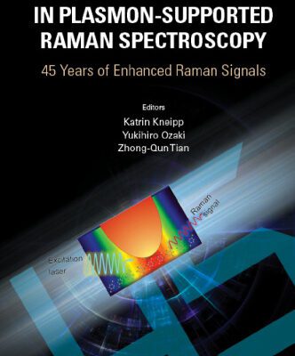 خرید و دانلود نسخه کامل کتاب Recent Developments in Plasmon-Supported Raman Spectroscopy: 45 Years of Enhanced Raman Signals