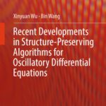 خرید و دانلود نسخه کامل کتاب Recent developments in structure-preserving algorithms for oscillatory differential equations