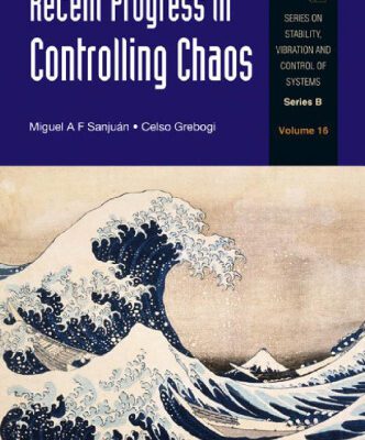 خرید و دانلود نسخه کامل کتاب Recent Progress in Controlling Chaos (Series on Stability, Vibration and Control of Systems, Series B) (Series on Stability, Vibration and Control of Systems: Series B)