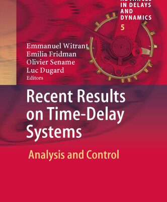 خرید و دانلود نسخه کامل کتاب Recent Results on Time-Delay Systems: Analysis and Control