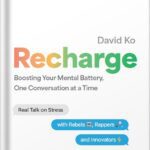 خرید و دانلود نسخه کامل کتاب Recharge: Boosting Your Mental Battery, One Conversation at a Time by David Ko