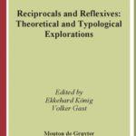 خرید و دانلود نسخه کامل کتاب Reciprocals and Reflexives: Theoretical and Typological Explorations (Trends in Linguistics. Studies and Monographs, Vol. 192)