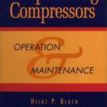خرید و دانلود نسخه کامل کتاب Reciprocating Compressors: Operation and Maintenance, 1st Edition