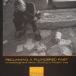 خرید و دانلود نسخه کامل کتاب Reclaiming a Plundered Past: Archaeology and Nation Building in Modern Iraq