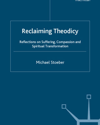 خرید و دانلود نسخه کامل کتاب Reclaiming Theodicy: Reflections on Suffering, Compassion and Spiritual Transformation (Library of Philosophy and Religion)